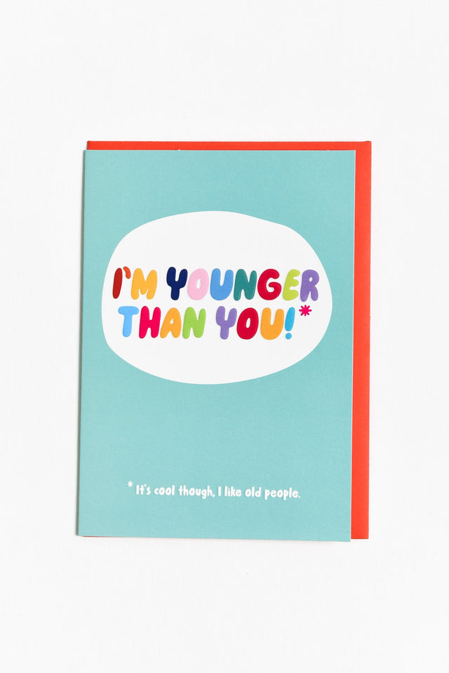 I'm Younger Than You Birthday Card image 1